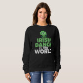 Irish Dance is mijn wereld Ierse danser Trui (Voorkant volledig)