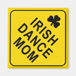 Irish Dance Mam, waarschuwingsbord Magneet