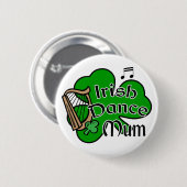 Irish Dancing Mum Badge Ronde Button 5,7 Cm (Voorkant /achterkant)
