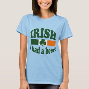 IRISH DAT IK EEN BEER HAD T-SHIRT