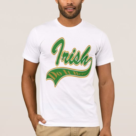 Irish Do It Better T shirt (Voorkant)