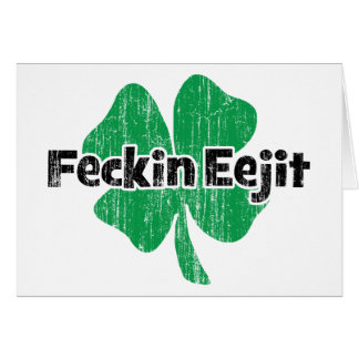 Irish Feckin Eejit