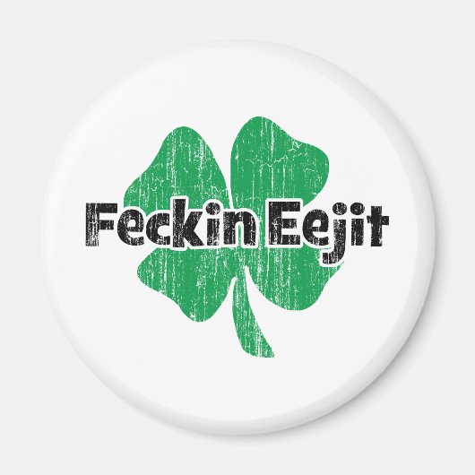 Irish Feckin Eejit Magneet (Voorkant)