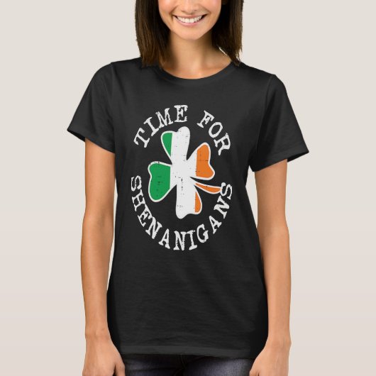 Irish Flag Shamrock Time For Shenanigans St Patric T-shirt (Voorkant)