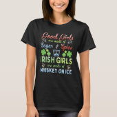 Irish Girls are Whiskey on Ice St Patrick's Day T-shirt (Voorkant)