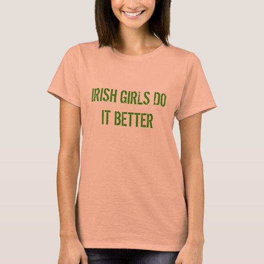 IRISH GIRLS DOEN HET BETER-St Patrick's Day Appare T-shirt (Voorkant)