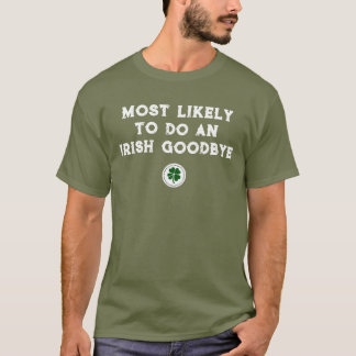 Irish Goodbye T-Shirt