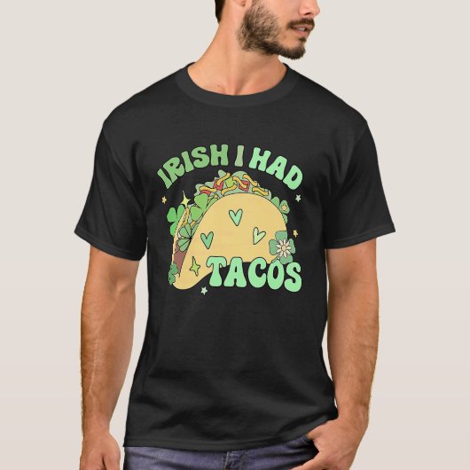 Irish I Had Tacos Mexican Tacos Shamrock Patrick' T-shirt (Voorkant)