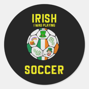 Irish I speelde voetbal in Ierland Ronde Sticker