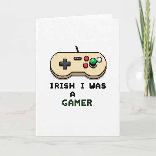 Irish I Was A Gamer Card Kaart (Voorkant)