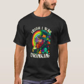 Irish I Was Drinking Pun St Patrick's Day Sayings T-shirt (Voorkant)