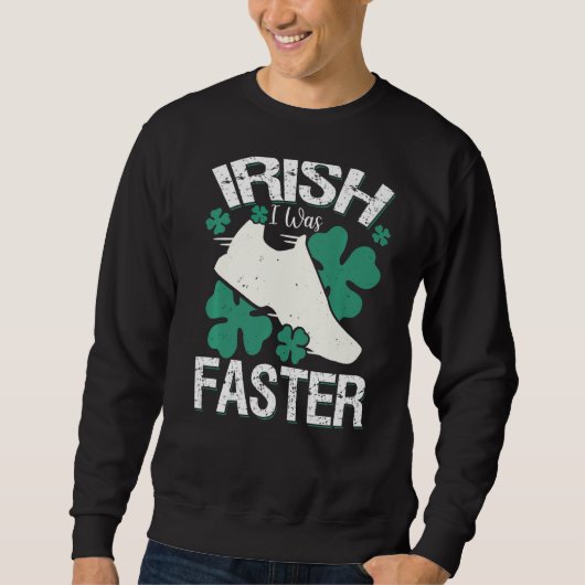 Irish I Was Faster Funny Running St Patrick's Day Trui (Voorkant)