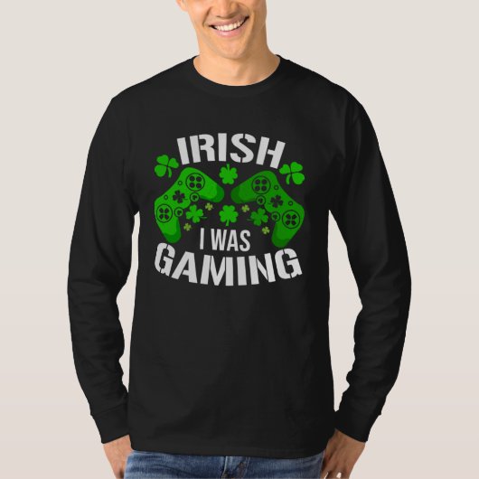 Irish I Was Gaming St Patricks Day Gamer T-shirt (Voorkant)