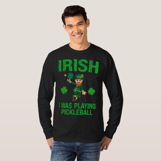 Irish I was playing pickleball St Patrick's Day Ga T-shirt (Voorkant volledig)