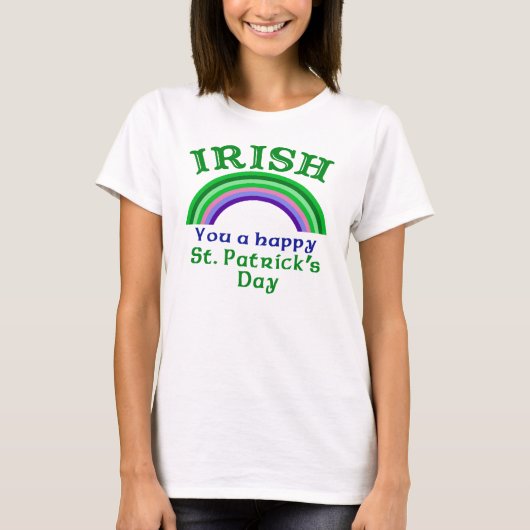 IRISH Je bent een Happy St. Patrick's Day T-shirt (Voorkant)