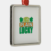 Irish Just Plain Lucky Metalen Ornament (Rechts)