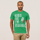Irish Kiss me Ik ben Italiaanse St. Patrick's Day T-shirt (Voorkant volledig)
