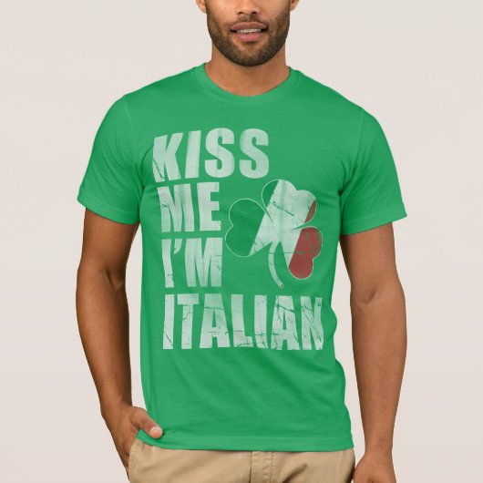 Irish Kiss me Ik ben Italiaanse St. Patrick's Day T-shirt (Voorkant)