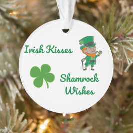 Irish Kisses, Shamrock wil op een Ornament