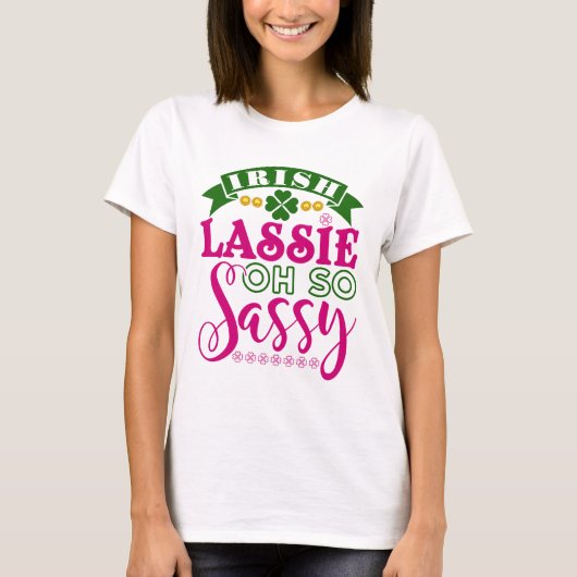 Irish Lassie Oh So Sassy St Patrick's Day T-shirt (Voorkant)