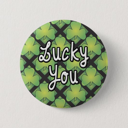 Irish Lucky You Giftware Ronde Button 5,7 Cm (Voorkant)