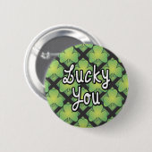 Irish Lucky You Giftware Ronde Button 5,7 Cm (Voorkant /achterkant)