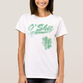Irish O'Shit T-shirt