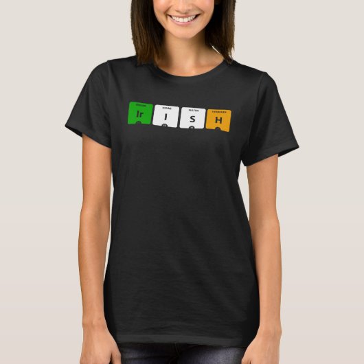 IRISH Periodic Table of Elements Ir I S H T-shirt (Voorkant)