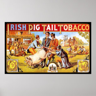 Irish Pig Tail Tobacco  Smoking Poster