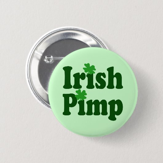 Irish Pimp Ronde Button 5,7 Cm (Voorkant /achterkant)