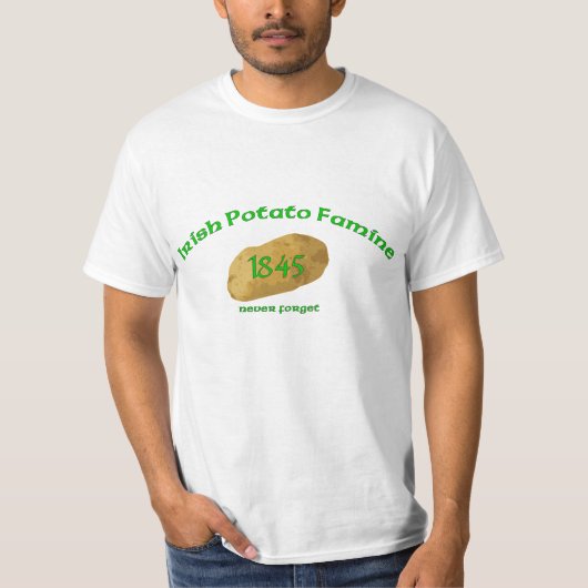 Irish Potato Famine 1845 - Vergeet het nooit T-shirt (Voorkant)