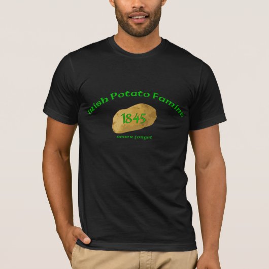 Irish Potato Famine 1845 - Vergeet het nooit T-shirt (Voorkant)
