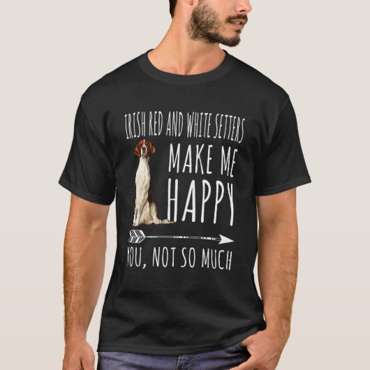Irish Red White Setter Dogs Redono Me Happy T-shirt (Voorkant)