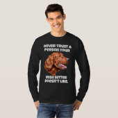 Irish Setter Dog Never Trust A Person Your Irish S T-shirt (Voorkant volledig)