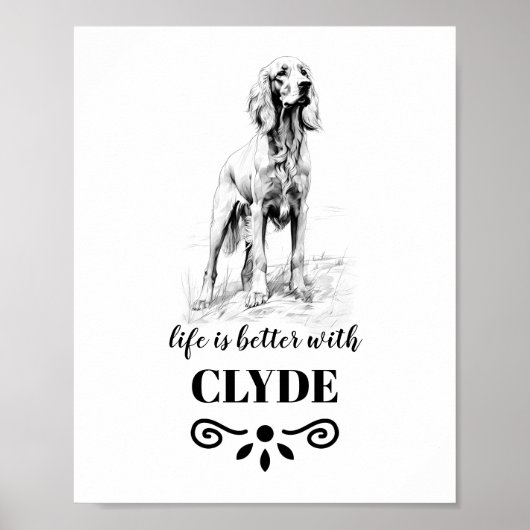 Irish Setter Life is beter met Custom Dog Name Poster (Voorkant)