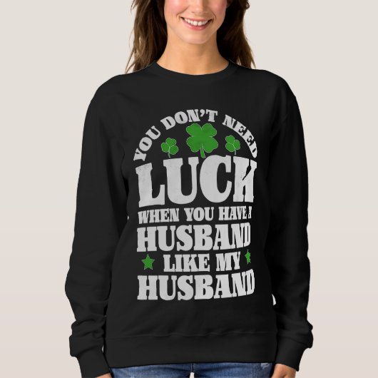Irish Shamrock Lucky Husband St Patrick's Day Wome Trui (Voorkant)