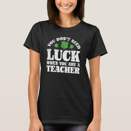 Irish Shamrock Lucky Teacher St Patrick's Day Teac T-shirt (Voorkant)