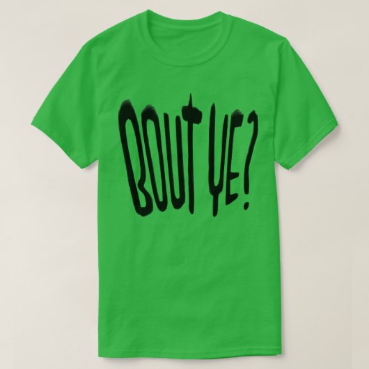 Irish Slang Bout Ye T-shirt (Design voorkant)