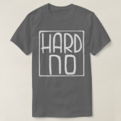 Irish Slang Sarcasm Hard Nee T-shirt (Design voorkant)