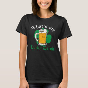 Irish St Patrick's Day Dat is mijn Lucky Drink C T-shirt