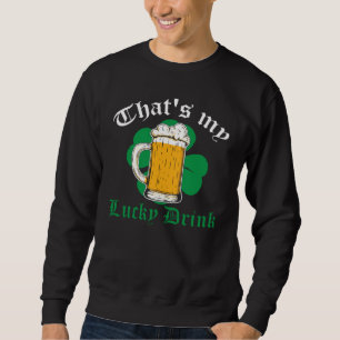 Irish St Patrick's Day Dat is mijn Lucky Drink C Trui