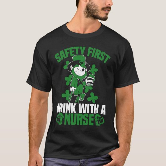 Irish St Patrick's Day Safety First Drink With A N T-shirt (Voorkant)