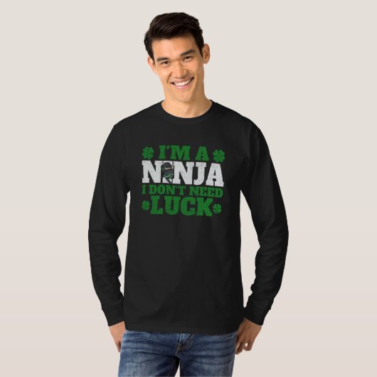Irish St Patricks Day Shamrock I'm A Ninja I Don't T-shirt (Voorkant volledig)