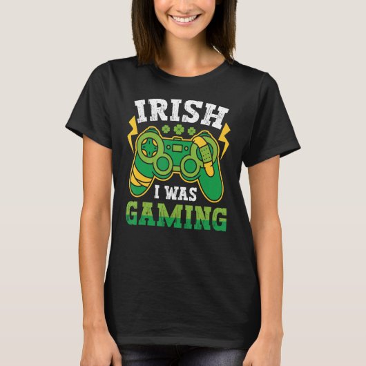 Irish St Patricks Ik was aan het gamen T-shirt (Voorkant)