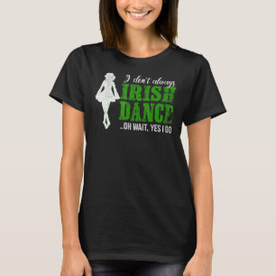 Irish Step Dance Girl Ierland danst Irish Dance T-shirt