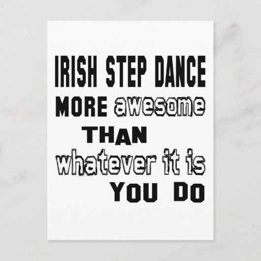 Irish Step danst geweldige dan wat het ook is Briefkaart (Voorkant)