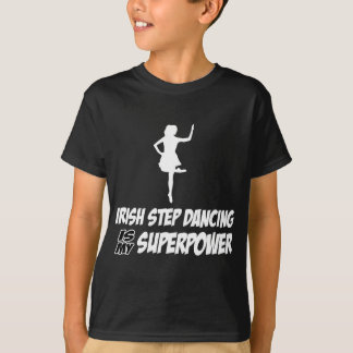 Irish Stepdanse Superpower Design T-shirt