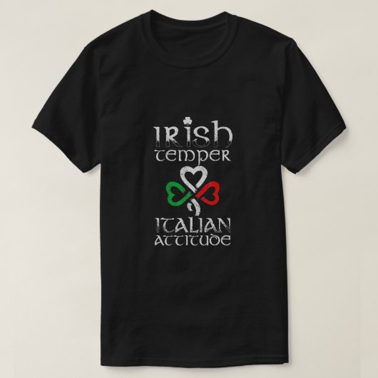 IRISH TEMPER ITALIAN ATTITUDE Flag St Patricks Day T-shirt (Design voorkant)