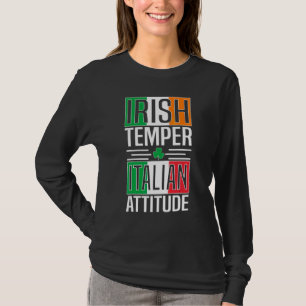 Irish Temper Italy Attitude St Patricks Day Iris T-shirt