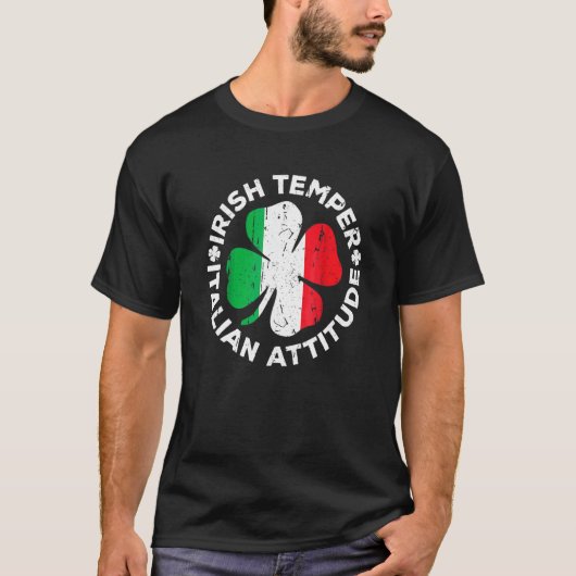 Irish Temper Italy Attitude St Patrick's Day T-shirt (Voorkant)